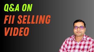 Q&A on FII Selling Video