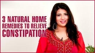 3 Best HOME REMEDIES FOR CONSTIPATION  TREATMENT