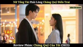 Nữ Tổng Tài Phải Lòng Chàng Quỷ | Review Phim: Chàng Quỷ Của Tôi (2023)