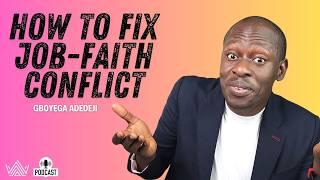 What Should I Do If My Job Conflicts With My Faith? | EGL with Gboyega Adedeji - Episode 21