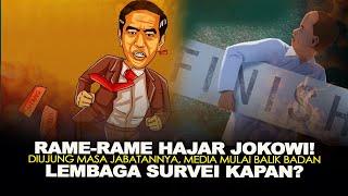 RAME-RAME HAJAR JOKOWI! DIUJUNG MASA JABATANNYA, MEDIA MULAI BALIK BADAN. LEMBAGA SURVEI KAPAN?