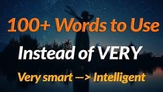 100+ Words You Can Use Instead Of "Very" | English Tips