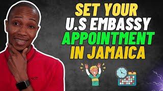 How To Set U.S Embassy Visa Appointment in Jamaica