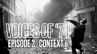 Voices of '74 - Episode 2 | Context ii | Ulster Museum