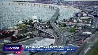 EXCLUSIVO: Animação mostra como deverá ser o complexo viário da ponte Salvador-Itaparica