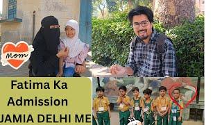 Fatima Ke Admission Ka Safar | Jamia Millia Islamia Delhi | Fun With Tauseef