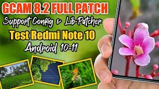 Gcam Redmi Note 10 | Gcam 8.2 Full Lib Patcher + Config Siang Malam | Mantul