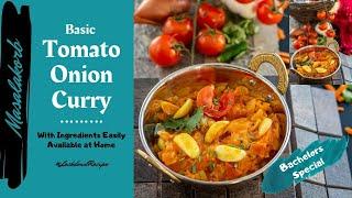 Basic Tomato Curry With ingredients easily available at home | Bachelors Special