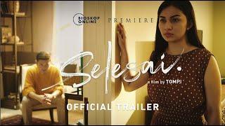 Selesai (Official Trailer) - Bioskop Online Premiere