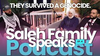 SURVIVING A GENOCIDE: In Their Own Words | Saleh Family Speaks Podcast S6E4