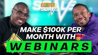 How To Have $100k Months With Webinars