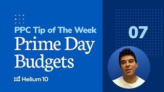 Prime Day PPC Budgets | PPC Tip of the Week