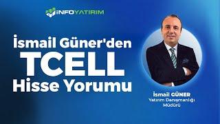 İsmail Güner'den TCELL Hisse Yorumu '6 Ocak 2025'  | İnfo Yatırım