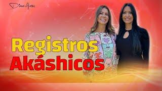 REGISTROS AKÁSHICOS [ Que son, para que sirven & como Abrirlos ] | Diana Alvarez & Tatiana Castro