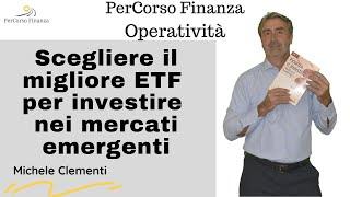 Scegliere il migliore etf per investire nei mercati emergenti