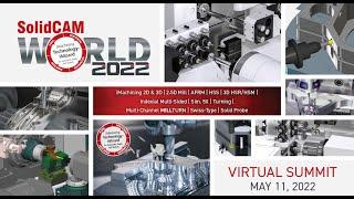 SolidCAM World 2022 Virtual Summit