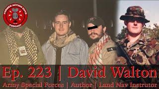 Ep. 223 | Dr. David Walton | Green Beret and Author