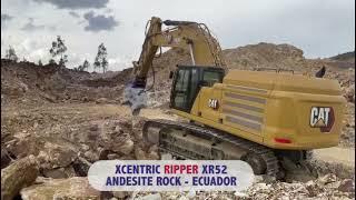 XCENTRIC RIPPER XR52 extracting andesite rock in Ecuador, with a Caterpillar 349 excavator.