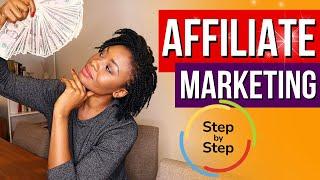 7 STEPS TO AFFILIATE MARKETING - (How To Start Affiliate Marketing; Beginners Step-by-Step Tutorial)