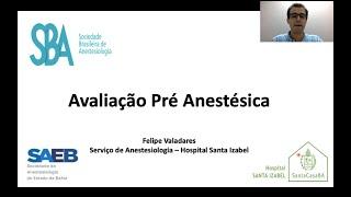 Avaliação e Preparo Pré-Anestésica - Dr. Felipe Valadares