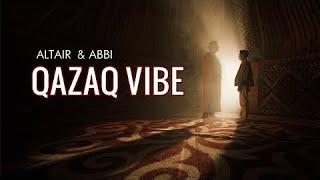 ALTAIR & ABBI- QAZAQ vibe (Official Video 2022)