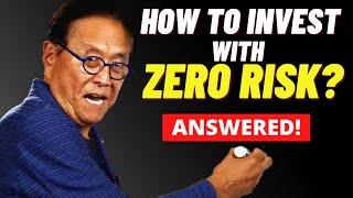 Is It Possible to Invest With Zero Risk in Real Estate? | ROBERT KIYOSAKI