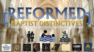 Reformed Baptist Distinctives