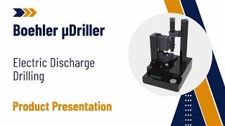 Discover the Boehler µDriller: High-Precision Electric Discharge Drilling | Almax easyLab