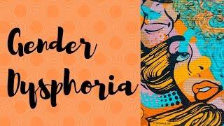 Gender dysphoria: definition, diagnosis, treatment and challenges