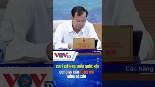 Xin ý kiến Đại biểu Quốc hội quy định cấm tuyệt đối nồng độ cồn