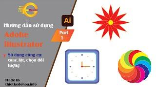 Part 1 Hướng dẫn sử dụng dụng công cụ xoay lật, chọn đối tượng trong AI