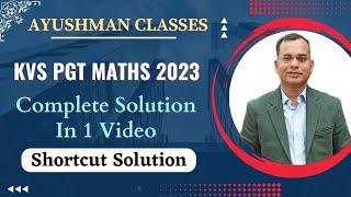 KVS PGT MATHS 2023 COMPLETE SOLUTION