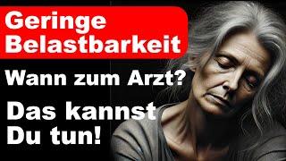 Geringe Belastbarkeit - Das kannst du tun! - Wann zum Arzt? - Ursachen & Behandlung