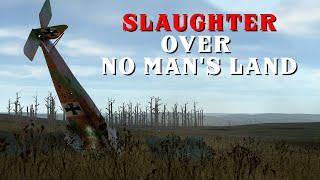 Slaughter over No Man's Land  || IL-2 Flying Circus Career Ep. 4