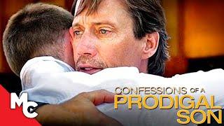 Confessions of a Prodigal Son | Full Movie | Kevin Sorbo