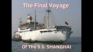 Floating Paradise Lost:  S.S. SHANGHAI To Shanghai, Part Two -- The Final Voyage