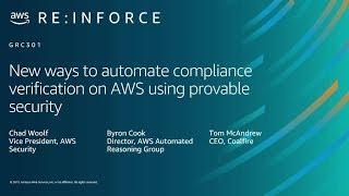 AWS re:Inforce 2019: Automate Compliance Verification on AWS Using Provable Security (GRC301)