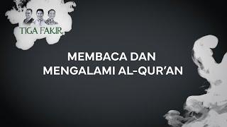 #Eps1 | Membaca dan Mengalami AL-Qur an