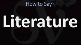 How to Pronounce Literature? (CORRECTLY)