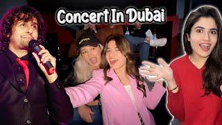 Went To Sonu Nigham Concert In Dubai With My New Friends  | Missing Saad ️