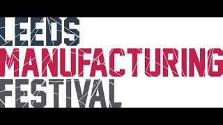 LEEDS MANUFACTURING FESTIVAL