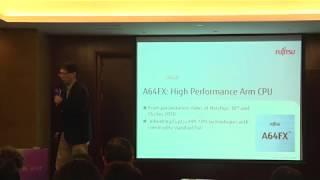 Arm HPC Asia 2019 - The First SVE Enabled Arm Processor  A64FX and Building up Arm HPC Ecosystem