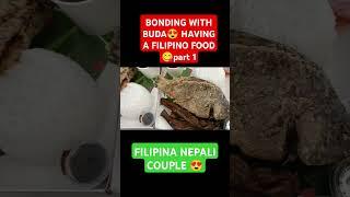 FILIPINA NEPALI COUPLE/BONDING WITH BUDA & HAVING A FILIPINO FOOD part 1