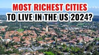 "Top 10 Richest Cities in the USA 2024: Where Wealth Thrives"