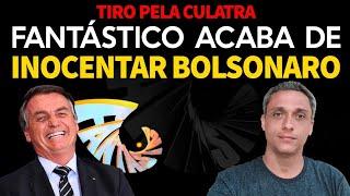 Saiu pela culatra - FANTÁSTICO tenta acusar BOLSONARO mas acaba provando sua INOCÊNCIA