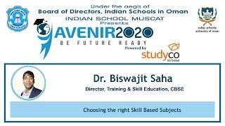 Choosing the right Skill Based Subjects. Dr. Biswajit Saha