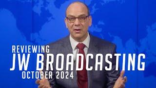 Reviewing JW Broadcasting - October 2024 (with Troy Snyder)