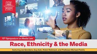 13th Media Law Symposium: Race, Ethnicity & the Media (November 17, 2000)