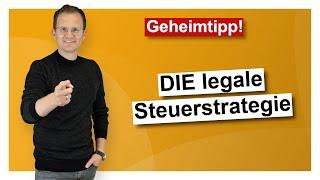 Diese legale Steuerstrategie musst du kennen!