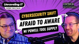From Afraid to Aware: Cybersecurity Culture Shift with Powell Tool Supply